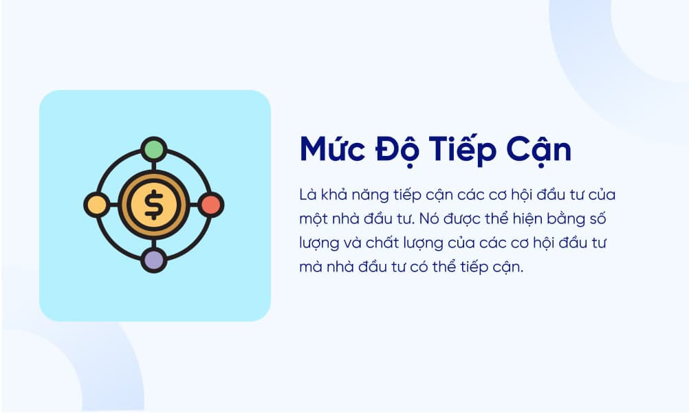 Mức độ tiếp cận trong đầu tư là gì